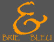 Brie & Bleu